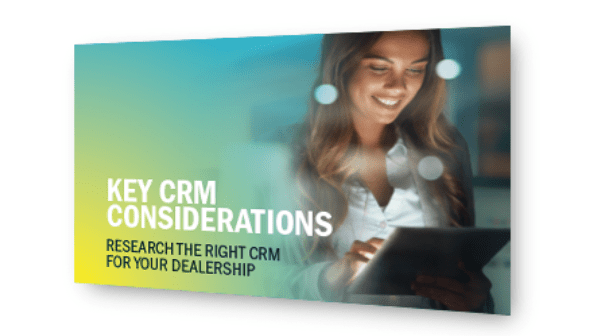 Key Dealership CRM Considerations